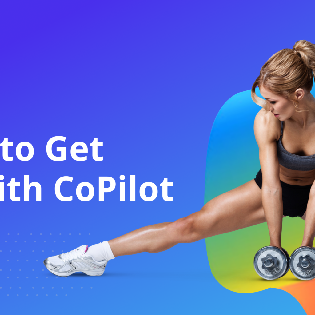 How to Get fit with CoPilot