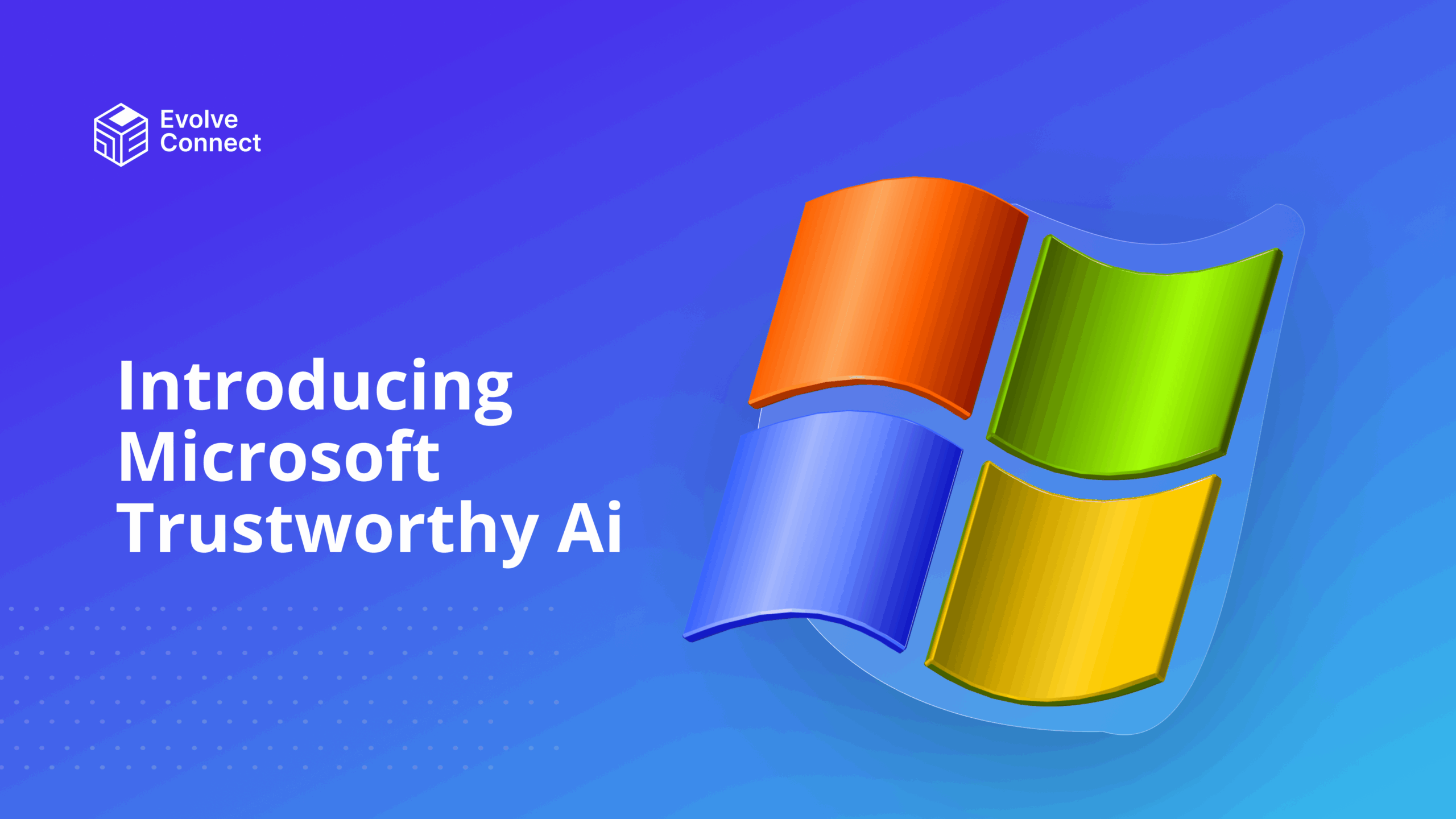Microsoft trustworthy Ai